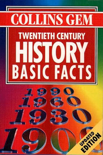 Imagen de archivo de Twentieth Century History: Basic Facts (Collins Gem Basic Facts) a la venta por Green Street Books