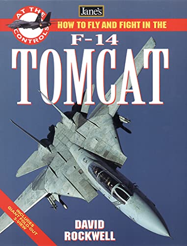9780004722542: How to Fly and Fight in the F-14 Tomcat (Jane’s At the Controls) (Jane's at the Controls S.)