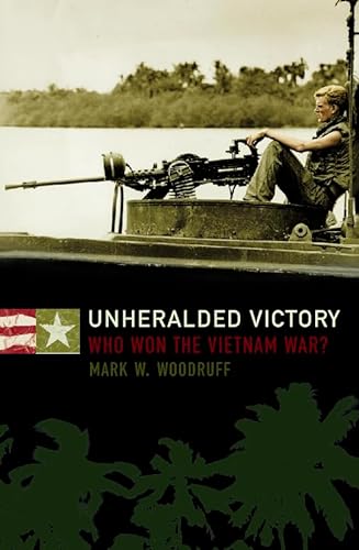 Stock image for Unheralded Victory: Who Won the Vietnam War? for sale by MusicMagpie