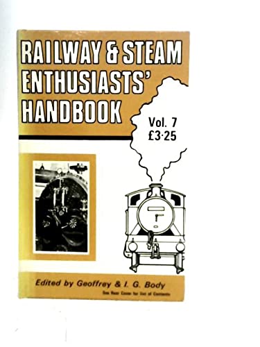 Stock image for The Railway & Steam Enthusiasts' Handbook No. 7 for sale by Ryde Bookshop Ltd