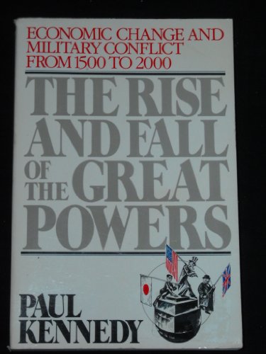 9780004909196: The rise and fall of the great powers : economic change and military conflict from 1500 to 2000