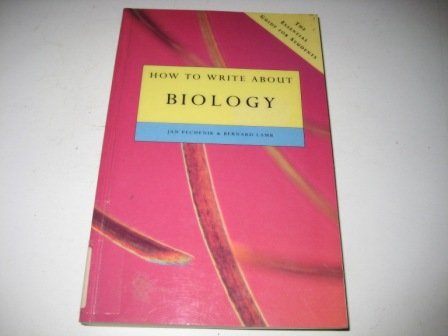Imagen de archivo de How to Write About Biology: The Essential Guide for Students a la venta por Goldstone Books