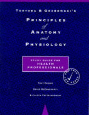 9780004990033: Tortora and Grabowski's: Principles of Anatomy and Physiology: Study Guide for Health Professionals