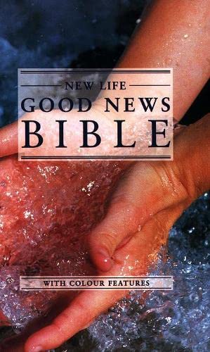 Beispielbild fr Good News Bible: Good News Bible - New Life (Bible Gnb) zum Verkauf von AwesomeBooks