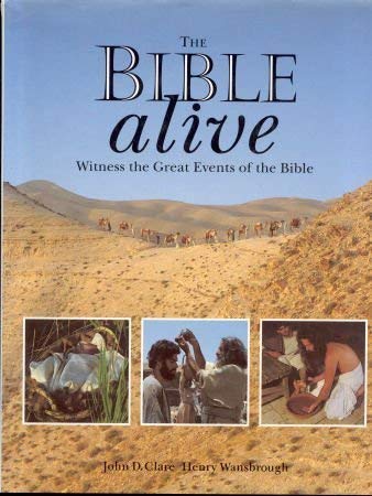 Imagen de archivo de The Bible Alive: A Photographic Witness of the Great Events of the Bible a la venta por AwesomeBooks