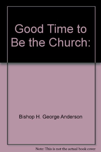 9780005190876: Good Time to Be the Church: