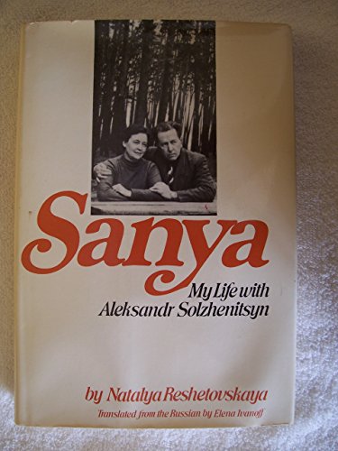 Stock image for Sanya: My Life With Aleksandr Solzhenitsyn for sale by HPB-Emerald