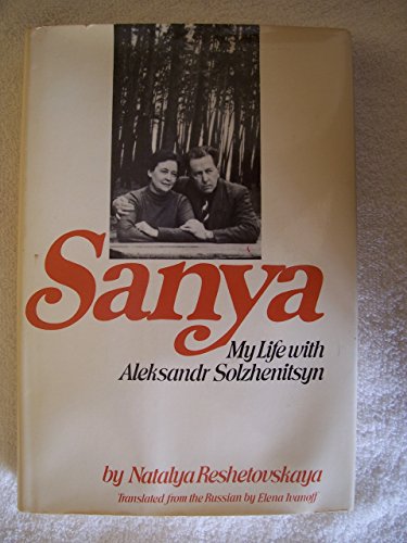 9780005208854: Sanya,my life with Aleksandr Solzhenitsyn