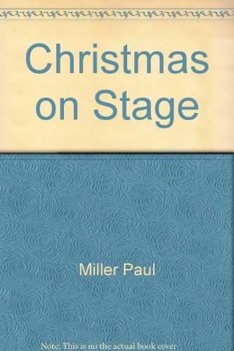 Christmas on Stage (9780005463420) by Miller, Paul