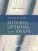 Futures, Options, and Swaps - Textbook Only (9780005799925) by Robert W. Kolb