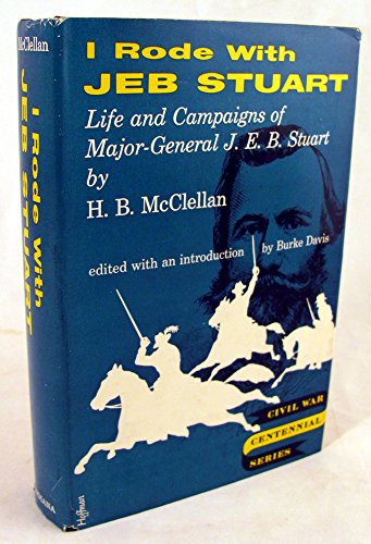 9780005812204: I rode with Jeb Stuart;: The life and campaigns of Major General J.E.B. Stuart, (Civil War centennial series)
