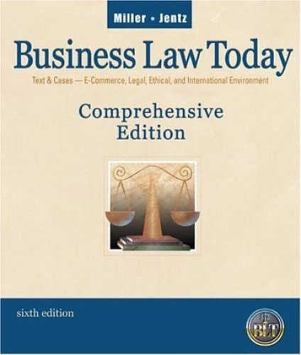 Business Law Today, Comprehensive (6th Edition) Text Only (9780005815786) by Roger LeRoy Miller; Gaylord A. Jentz