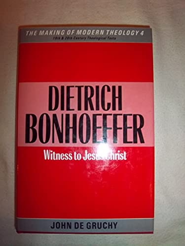 9780005990582: Dietrich Bonhoeffer: Witness to Jesus Christ (Making of Modern Theology)