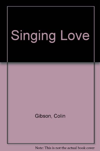 Stock image for Singing Love for sale by WorldofBooks