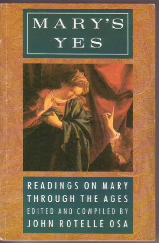 Stock image for Marys Yes: Readings on Mary Through the Ages for sale by Reuseabook