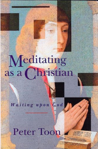 Beispielbild fr Meditating As a Christian : Waiting upon God zum Verkauf von Better World Books