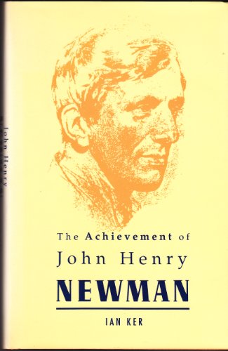 Beispielbild fr The Achievement of John Henry Newman zum Verkauf von WorldofBooks