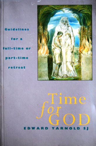 Stock image for Time for God: Guidelines for a Full-Time or Part-Time Retreat for sale by Webster's Bookstore Cafe, Inc.