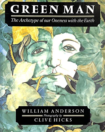 Stock image for Green Man: The Archetype of Our Oneness with the Earth for sale by WorldofBooks