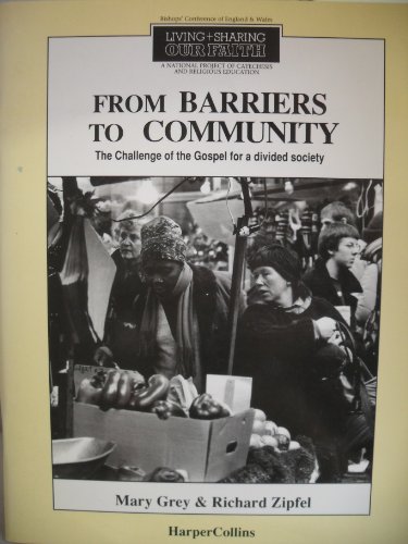 9780005992654: From Barriers to Community: Challenge of the Gospel for a Divided Community