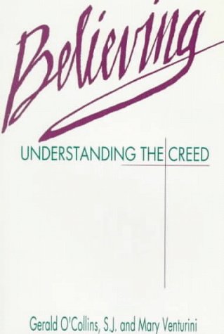 9780005992920: Believing: Understanding the Creed