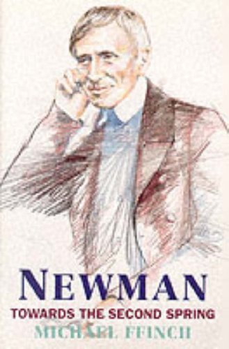 Imagen de archivo de Newman: Towards the Second Spring a la venta por Wonder Book