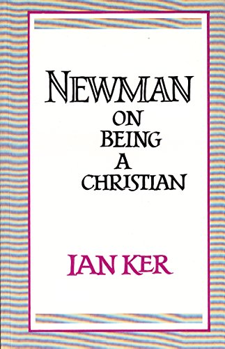 Beispielbild fr Newman on Being a Christian zum Verkauf von WorldofBooks