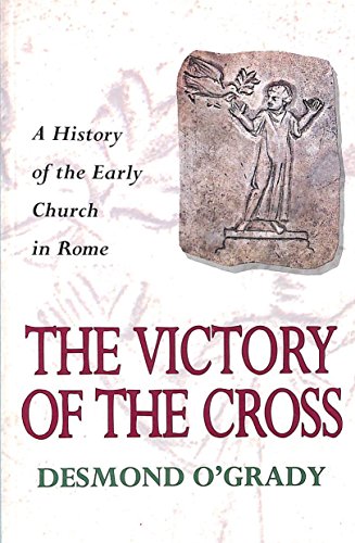 Beispielbild fr The Victory of the Cross: History of the Early Church in Rome zum Verkauf von WorldofBooks