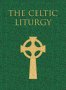 9780005993804: Celtic Liturgy