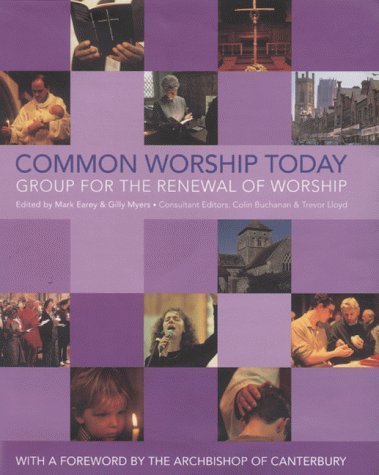 Beispielbild fr Common Worship Today (An Illustrated Guide to Common Worship) zum Verkauf von AwesomeBooks