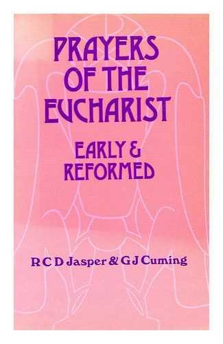 Beispielbild fr Prayers of the Eucharist: Early and Reformed zum Verkauf von Anybook.com