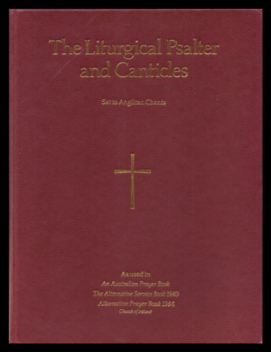 Beispielbild fr The Liturgical Psalter and Canticles - Set to Anglican Chants zum Verkauf von WorldofBooks