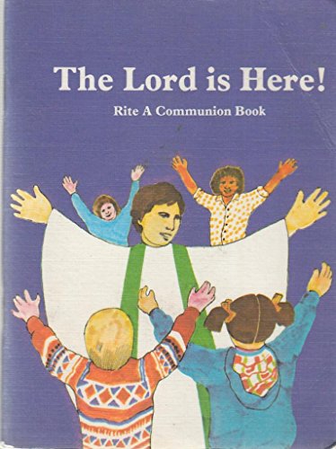 Beispielbild fr The Lord is Here!: Rite A Communion Book zum Verkauf von WorldofBooks