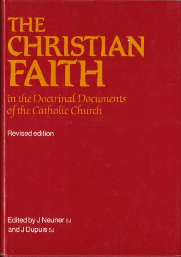 Imagen de archivo de The Christian Faith, in the Doctrinal Documents of the Catholic Church a la venta por Better World Books Ltd