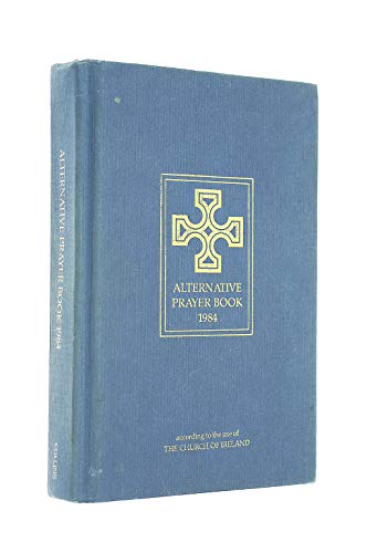 9780005997765: Alternative Prayer Book: According to the Use of the Church of Ireland