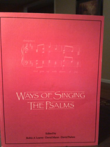 Beispielbild fr Ways of Singing the Psalms zum Verkauf von Lincolnshire Old Books