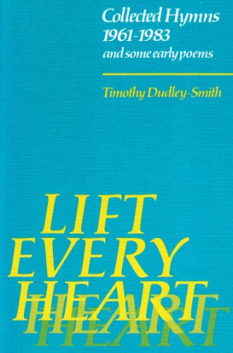 Imagen de archivo de LIFT EVERY HEART: Collected hymns 1961-1983 and Some Early Poems a la venta por Stephen Dadd