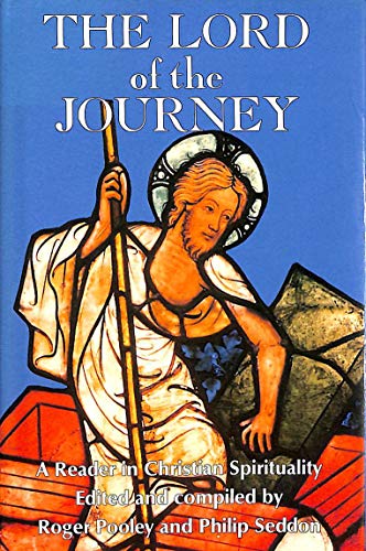 Beispielbild fr The Lord of the Journey: Reader in Christian Spirituality zum Verkauf von WorldofBooks