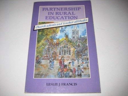 Partnership in rural education: Church schools and teacher attitudes (9780005998854) by Francis, Leslie J