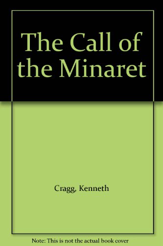 Stock image for The Call of the Minaret for sale by WorldofBooks