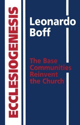 9780005999264: Ecclesiogenesis: The base communities reinvent the church (Collins Flame)