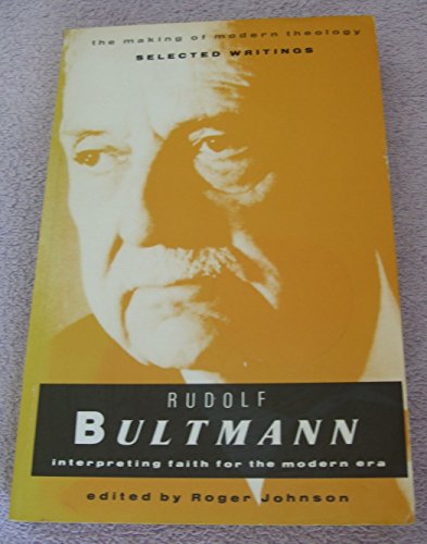 9780005999776: Rudolf Bultmann: Interpreting Faith for the Modern Era (Making of Modern Theology)