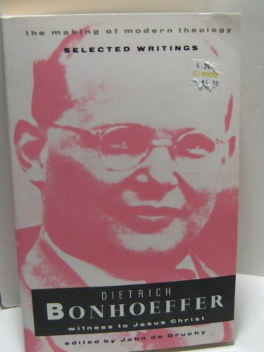 Beispielbild fr Dietrich Bonhoeffer: Witness to Jesus Christ (Making of Modern Theology) zum Verkauf von WorldofBooks