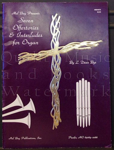 Stock image for Mel Bay Presents Seven Offertories & Interludes for Organ for sale by Wonder Book