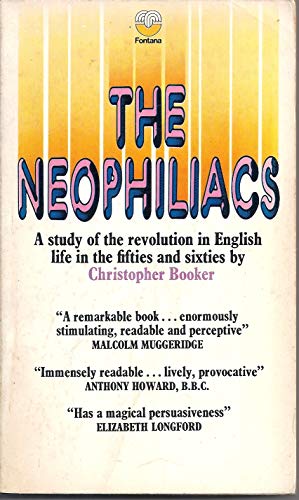 Stock image for The Neophiliacs: Revolution in English Life in the Fifties and Sixties for sale by Hay-on-Wye Booksellers