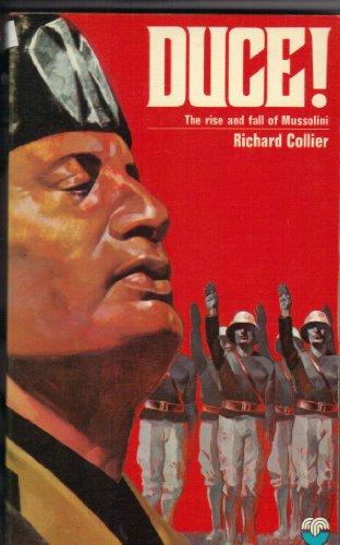 9780006130895: Duce!: Rise and Fall of Benito Mussolini