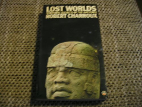 Imagen de archivo de Lost Worlds: Scientific Secrets of the Ancients a la venta por WorldofBooks