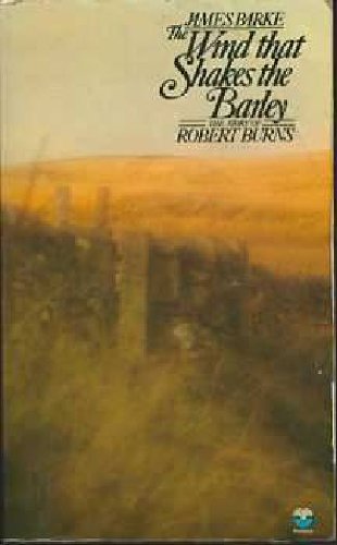 9780006135005: Wind That Shakes the Barley: A Novel of the Life and Loves of Robert Burns