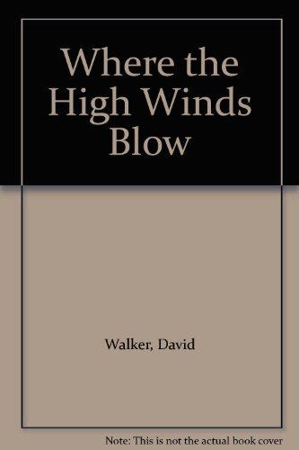 Imagen de archivo de Where the High Winds Blow a la venta por ThriftBooks-Atlanta