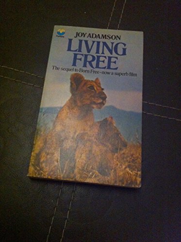 Beispielbild fr Living free: The story of Elsa and her cubs zum Verkauf von WorldofBooks